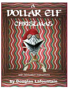 portada A Dollar Elf Christmas (w/Fabrication Instructions) (in English)