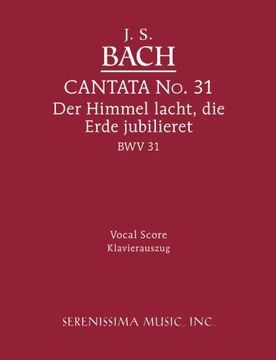 portada Cantata No.31: Der Himmel lacht, die Erde jubilieret, BWV 31 - Vocal score