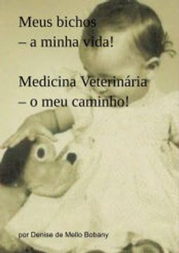 portada Meus Bichos - a Minha Vida! Medicina Veterinária - o meu Caminho! (en Portugués)