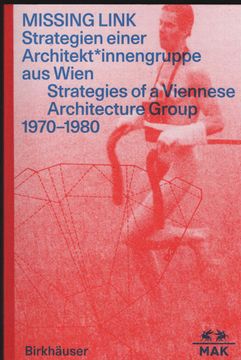 portada Missing Link: Strategien Einer Architekt*innengruppe Aus Wien / Srategies of a Viennese Architecture Group 1970-1980 (in English)