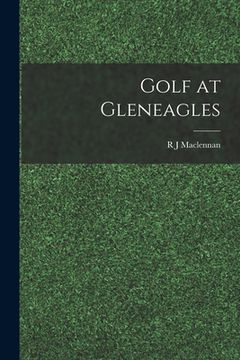 portada Golf at Gleneagles (en Inglés)