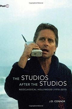 portada The Studios After the Studios: Neoclassical Hollywood (1970-2010) (Post*45) (in English)