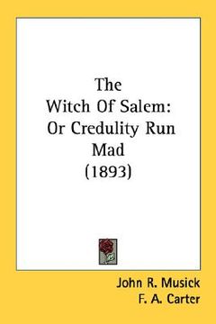 portada the witch of salem: or credulity run mad (1893) (en Inglés)