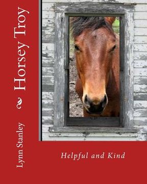 portada Horsey Troy: Helpful and Kind (en Inglés)