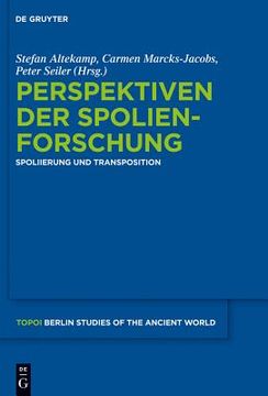 portada Perspektiven der Spolienforschung 1: Spoliierung und Transposition (Topoi) (German Edition) (Topoi - Berlin Studies of the Ancient World/Topoi - Berliner) [Hardcover ] (in German)