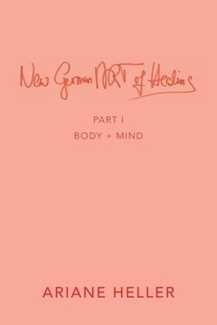 portada New German Art of Healing: Part I: Body + Mind