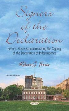 portada Signers of the Declaration: Historic Places Commemorating the Signing of the Declaration of Independence (Historical Figures) (in English)