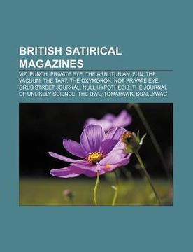 portada british satirical magazines: viz, punch, private eye, the arbuturian, fun, the vacuum, the tart, the oxymoron, not private eye