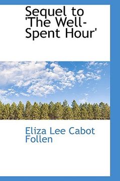 portada sequel to 'the well-spent hour' (en Inglés)