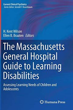 portada The Massachusetts General Hospital Guide to Learning Disabilities: Assessing Learning Needs of Children and Adolescents (Current Clinical Psychiatry) (en Inglés)