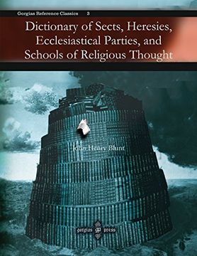 portada Dictionary of Sects, Heresies, Ecclesiastical Parties, and Schools of Religious Thought: 3 (Kiraz References Archive) (en Inglés)