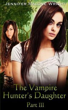 portada The Vampire Hunter's Daughter Part: III: Becoming (en Inglés)