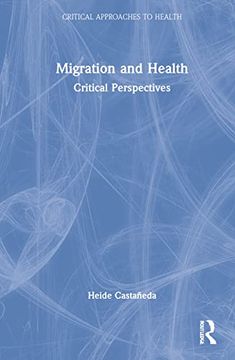 portada Migration and Health (Critical Approaches to Health) (en Inglés)