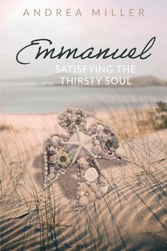 portada Emmanuel: Satisfying the Thirsty Soul (en Inglés)