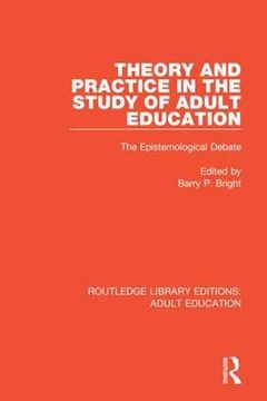 portada Theory and Practice in the Study of Adult Education: The Epistemological Debate (en Inglés)