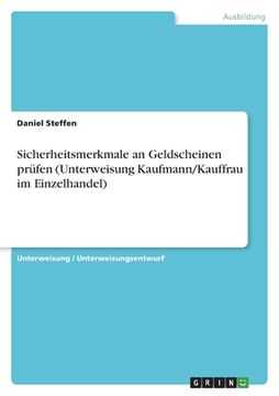 portada Sicherheitsmerkmale an Geldscheinen prüfen (Unterweisung Kaufmann/Kauffrau im Einzelhandel) (en Alemán)