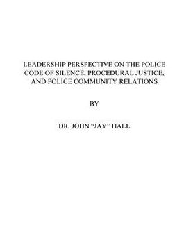 portada Leadership Perspective on the Police Code of Silence (en Inglés)
