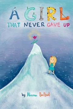 portada A Girl That Never Gave Up: Story of Ellie the little girl and Leothor the growling leopard (en Inglés)