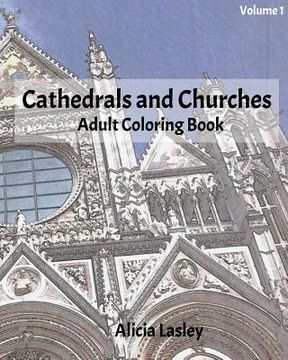 portada Cathedrals and Churches: Adult Coloring Book, Volume 1: Cathedral Sketches for Coloring (in English)