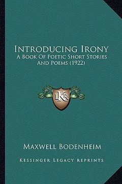 portada introducing irony: a book of poetic short stories and poems (1922) (en Inglés)