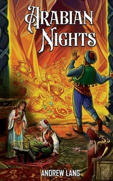 portada Arabian Nights: Adventure Tales of Ali Baba, Aladdin, and Sinbad (en Inglés)