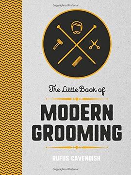 portada The Little Book of Modern Grooming: How to Look Sharp and Feel Good (Hardback) (in English)
