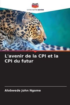 portada L'avenir de la CPI et la CPI du futur (in French)