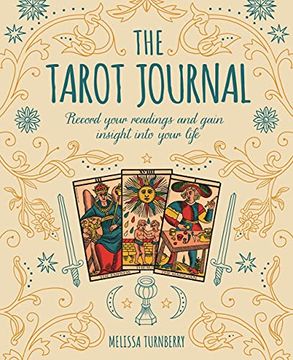 portada The Tarot Journal: Record Your Readings and Gain Insight Into Your Life (Sirius Spirit Journals) (in English)