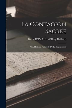 portada La Contagion Sacrée: Ou, Histoire Naturelle De La Superstition (en Francés)