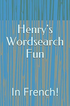 portada Henry's Wordsearch Fun: In French! (en Inglés)