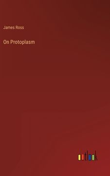 portada On Protoplasm (in English)