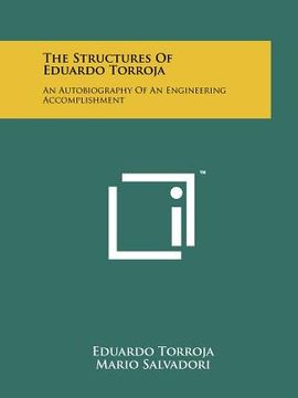 portada the structures of eduardo torroja: an autobiography of an engineering accomplishment (en Inglés)
