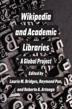 portada Wikipedia and Academic Libraries: A Global Project (en Inglés)