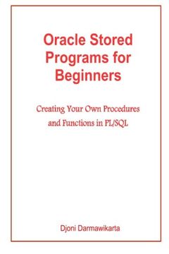 portada Oracle Stored Programs for Beginners: Creating Your Own Procedures and Functions  in PL/SQL
