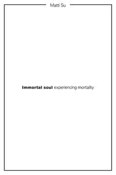 portada Immortal soul experiencing mortality (en Inglés)