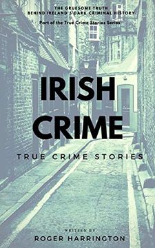 portada Irish Crime: True Crime Stories: True Crime Books Series - Book 2 (en Inglés)