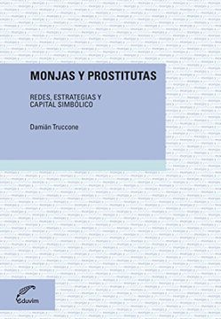 portada Monjas y prostitutas. Redes, estrategias y capital simbólico (Debate) (Spanish Edition)