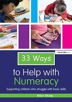 portada 33 Ways to Help with Numeracy: Supporting Children Who Struggle with Basic Skills (en Inglés)
