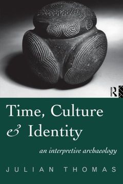 portada Time, Culture and Identity: An Interpretative Archaeology (Material Cultures)