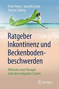 portada Ratgeber Inkontinenz und Beckenbodenbeschwerden: Hilfreiche Neue Therapie Nach dem Integralen System (en Alemán)