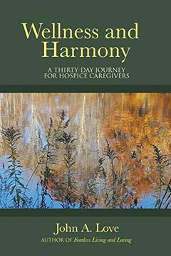portada Wellness and Harmony: A Thirty-Day Journey for Hospice Caregivers (en Inglés)