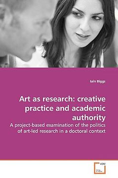 portada art as research: creative practice and academic authority (en Inglés)