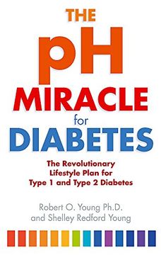 portada The pH Miracle For Diabetes: The Revolutionary Lifestyle Plan for Type 1 and Type 2 Diabetes