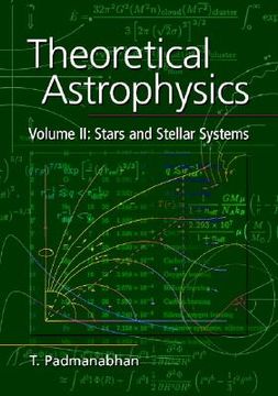portada Theoretical Astrophysics: Volume 2, Stars and Stellar Systems Hardback: Stars and Stellar Systems vol 2 (Theoretical Astrophysics (Hardcover)) (en Inglés)
