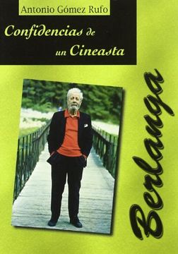 portada Berlanga: Confidencias De Un Cineasta (in Spanish)