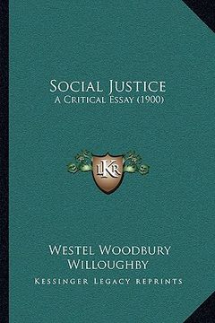 portada social justice: a critical essay (1900) (en Inglés)