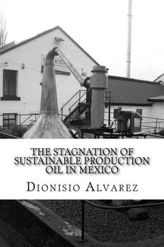 portada The stagnation of sustainable production oil in Mexico: Sustainable production process