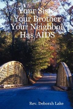 portada your sister your brother your neighbor has aids (en Inglés)