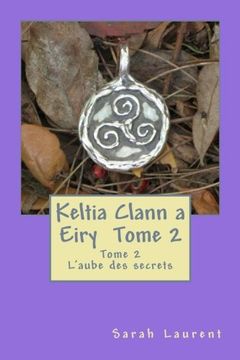 portada Keltia Clann a Eiry: L'aube des secrets: Volume 2