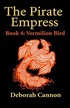 portada The Pirate Empress: Vermilion Bird: A Serial Novel, Book 4 (Volume 4)